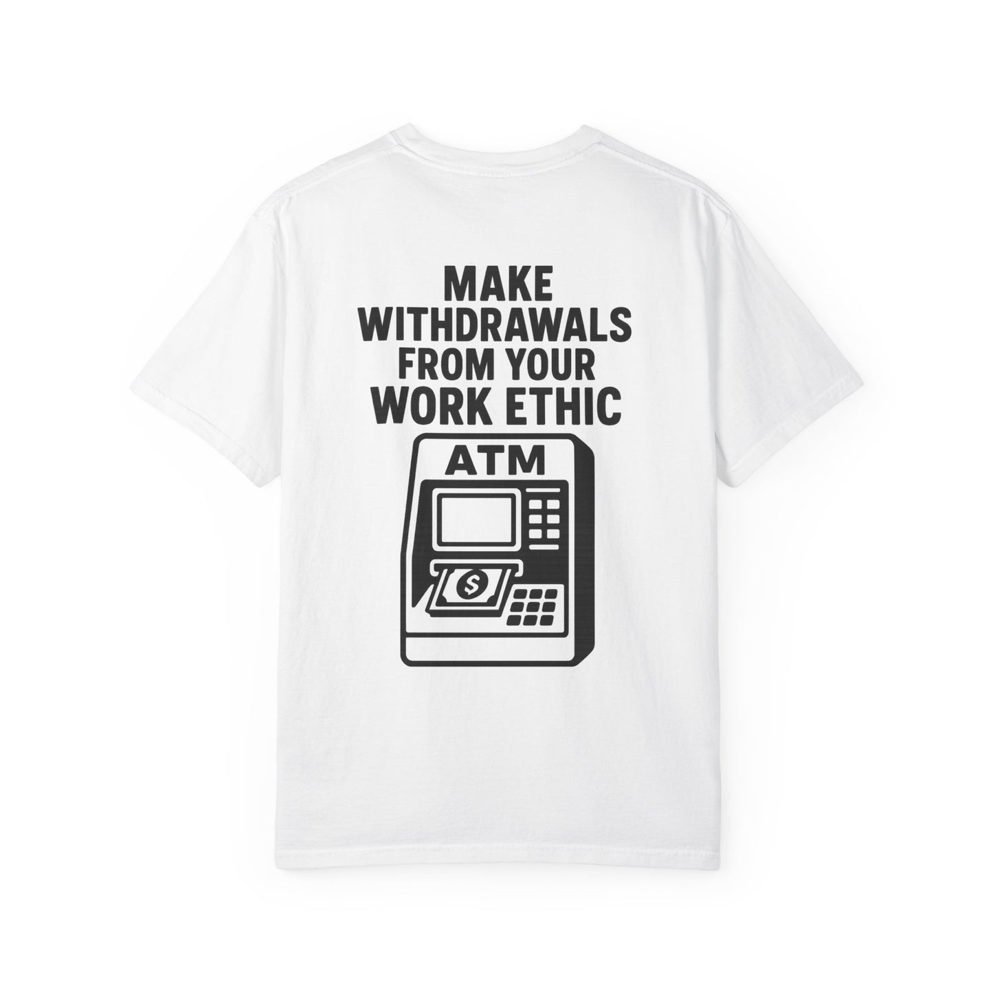 Bank Teller Work Ethic T-Shirt