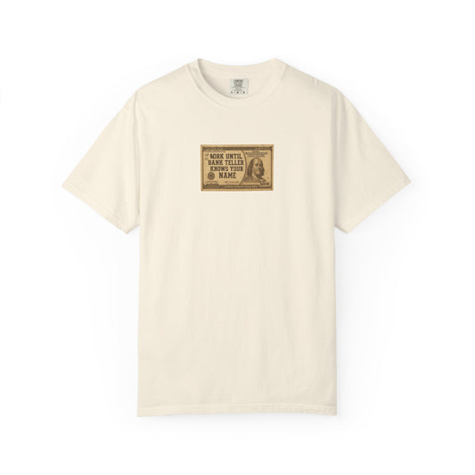 Bank Teller Work Ethic T-Shirt